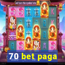 70 bet paga