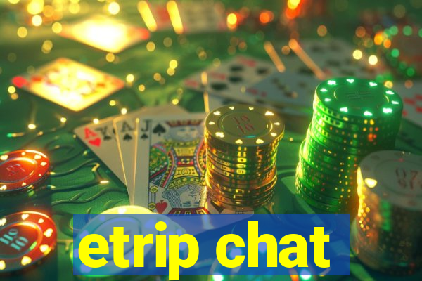 etrip chat