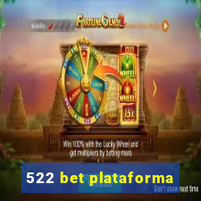 522 bet plataforma