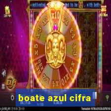 boate azul cifra