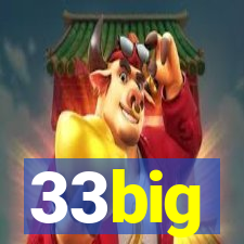 33big