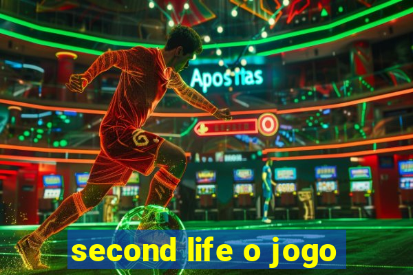 second life o jogo