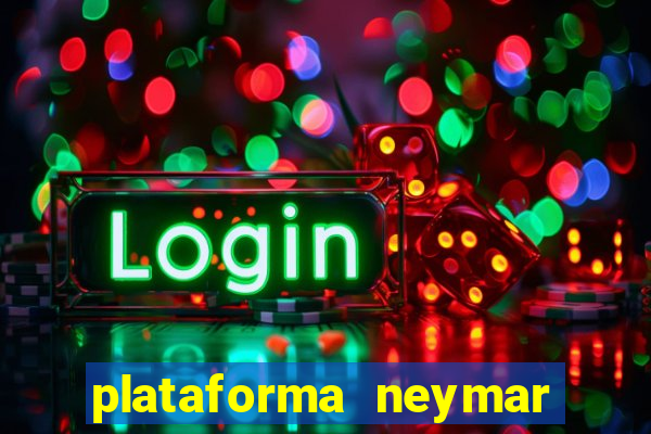 plataforma neymar jr bet é confiável