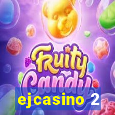 ejcasino 2