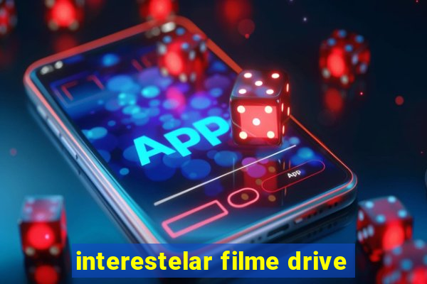 interestelar filme drive