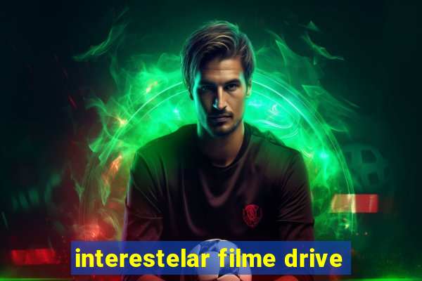 interestelar filme drive