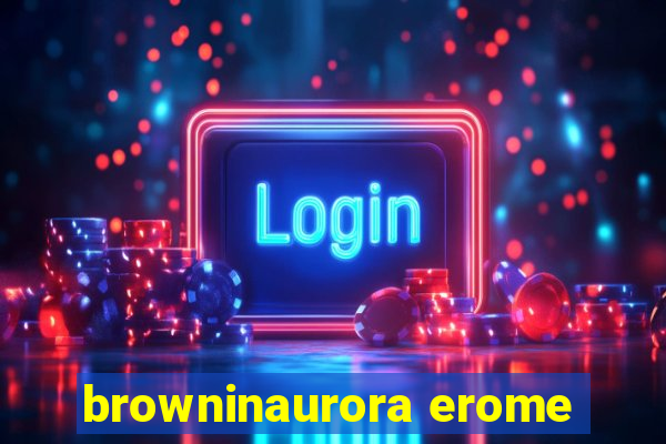 browninaurora erome