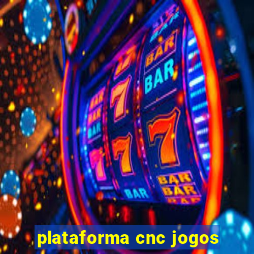 plataforma cnc jogos