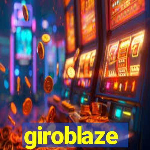 giroblaze