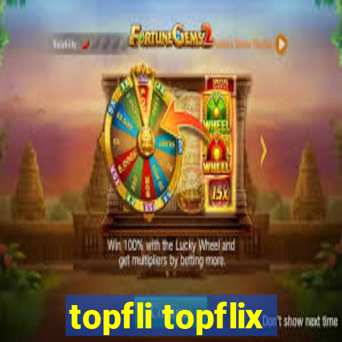 topfli topflix