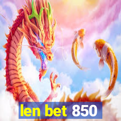 len bet 850