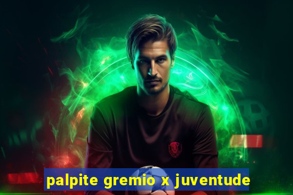 palpite gremio x juventude