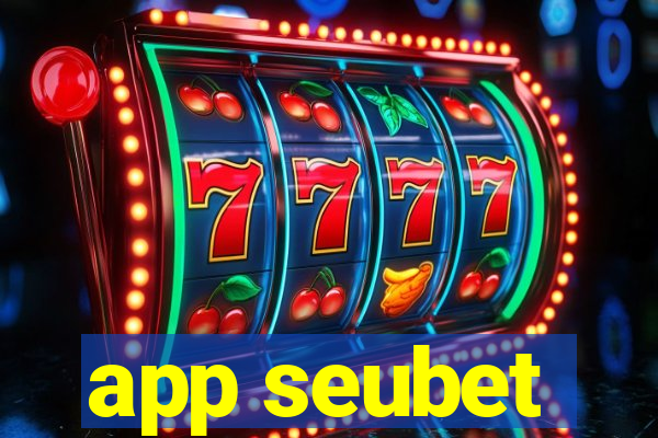 app seubet