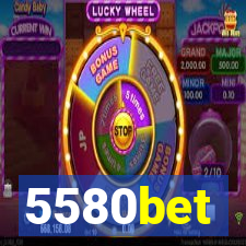 5580bet