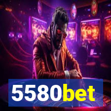 5580bet