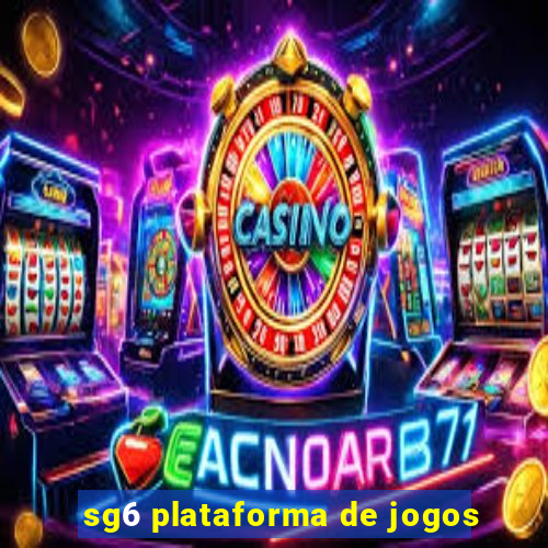 sg6 plataforma de jogos