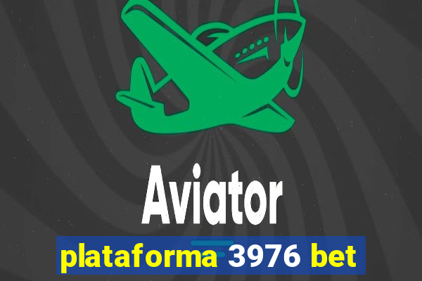 plataforma 3976 bet