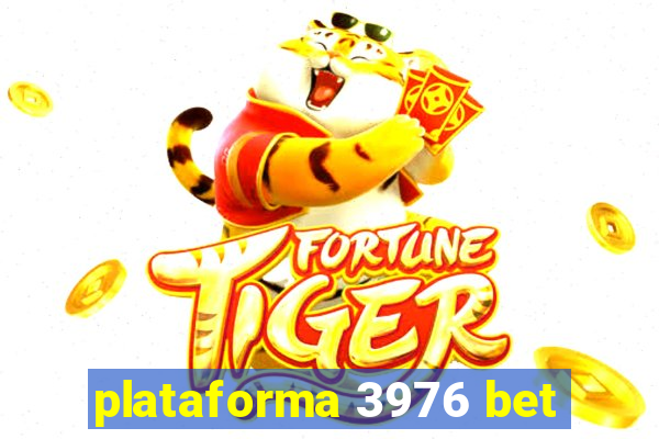 plataforma 3976 bet