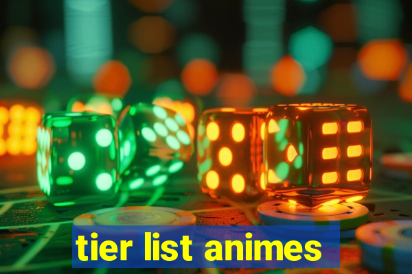 tier list animes