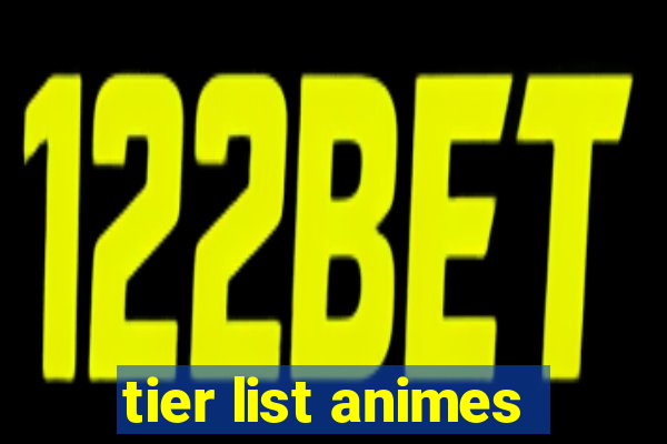 tier list animes