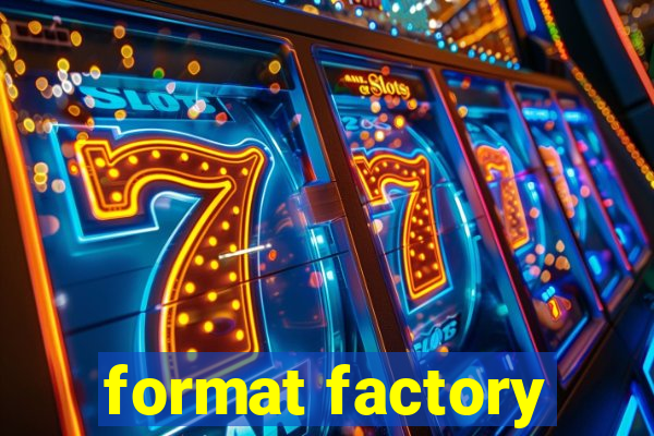 format factory