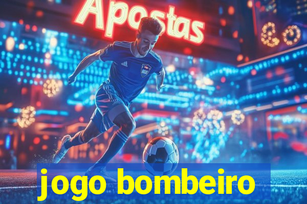 jogo bombeiro