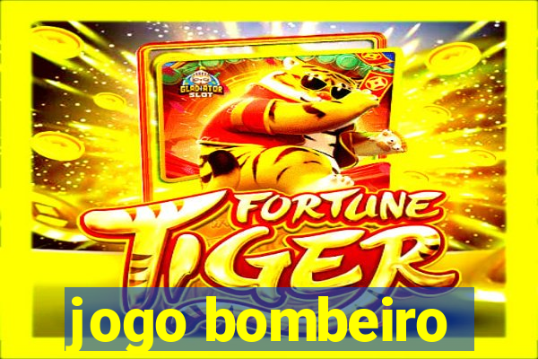 jogo bombeiro