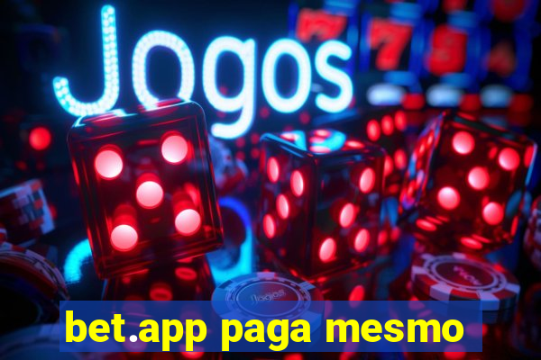 bet.app paga mesmo