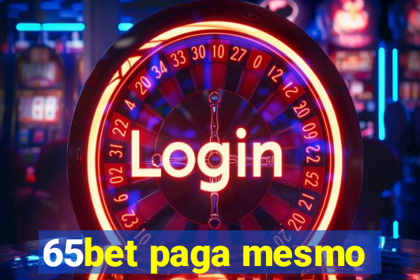 65bet paga mesmo