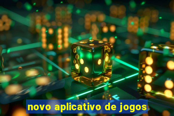 novo aplicativo de jogos