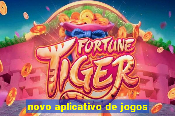 novo aplicativo de jogos