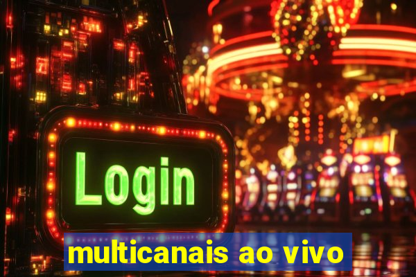 multicanais ao vivo