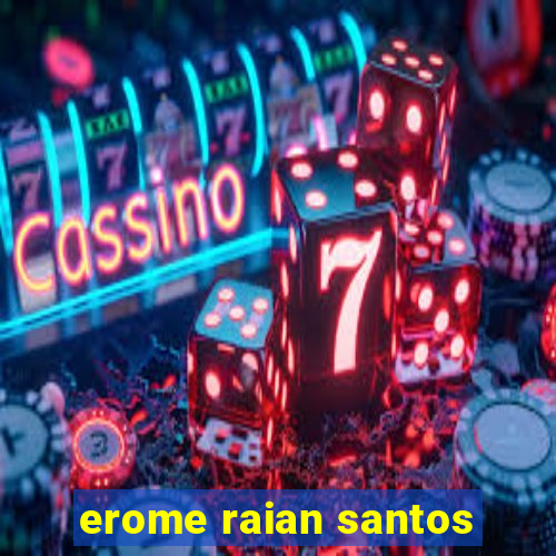 erome raian santos