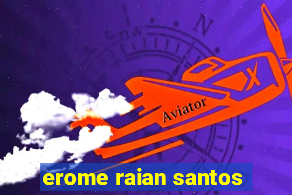 erome raian santos