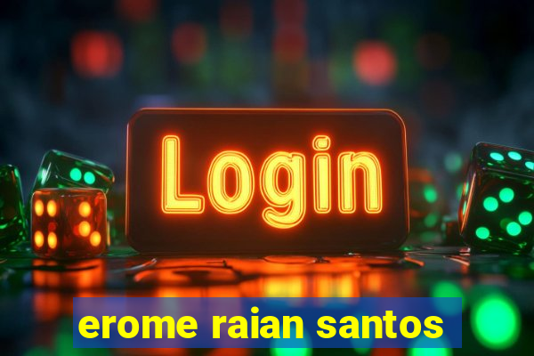 erome raian santos