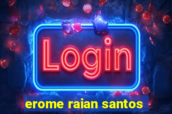 erome raian santos