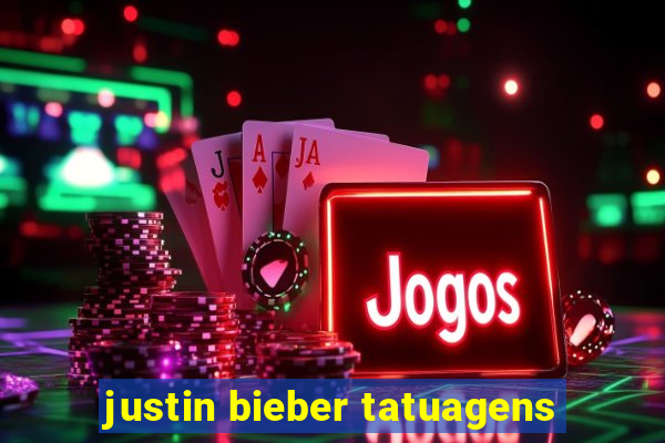 justin bieber tatuagens