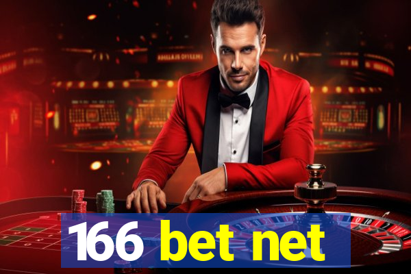 166 bet net