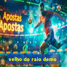 velho do raio demo