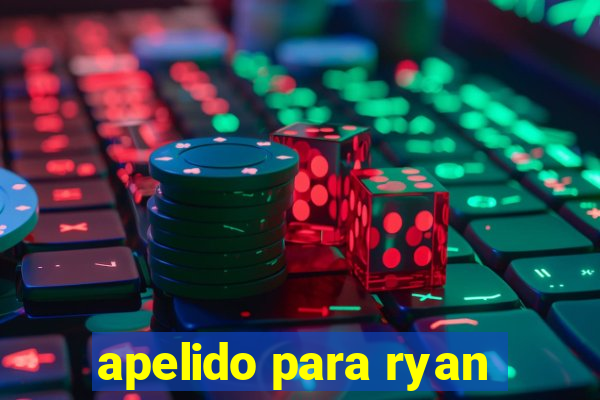 apelido para ryan