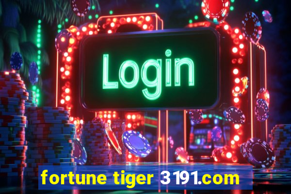 fortune tiger 3191.com