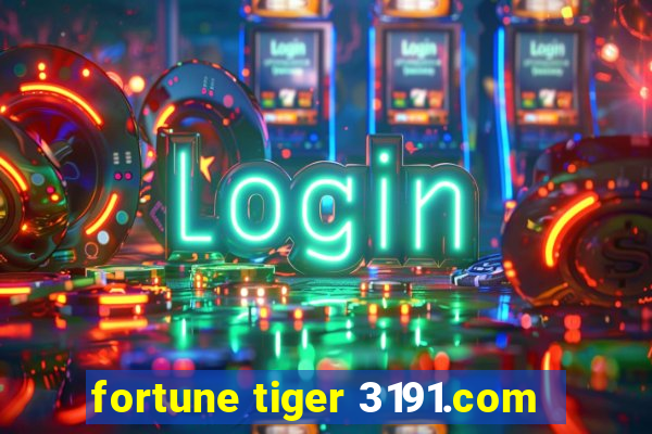 fortune tiger 3191.com