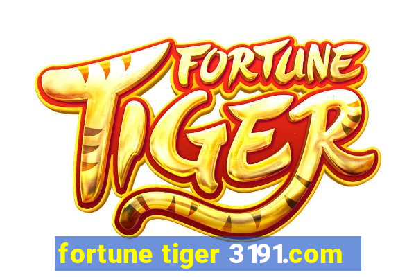 fortune tiger 3191.com