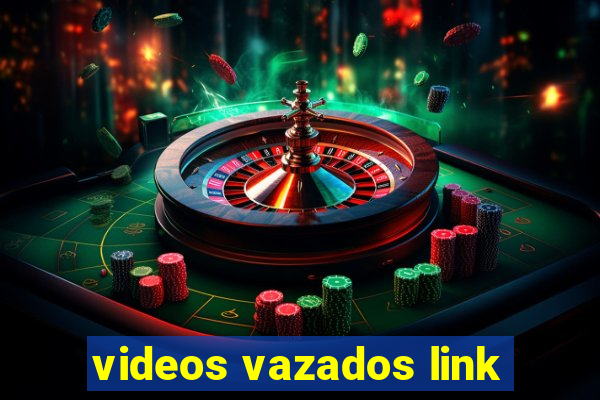 videos vazados link