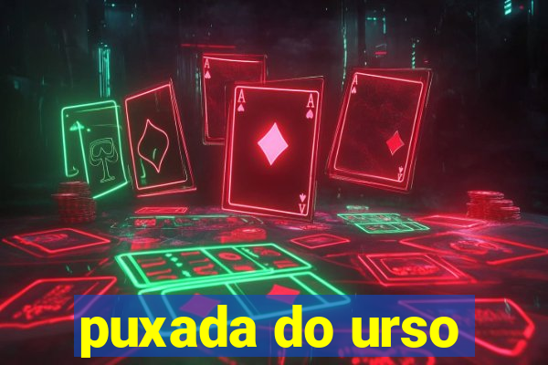 puxada do urso