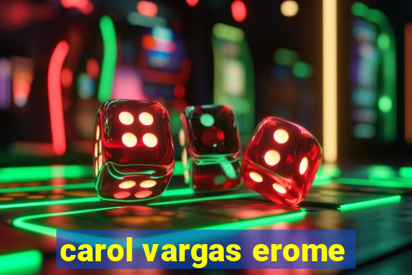 carol vargas erome