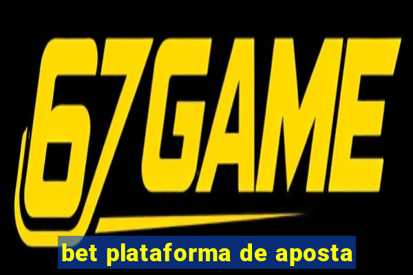 bet plataforma de aposta