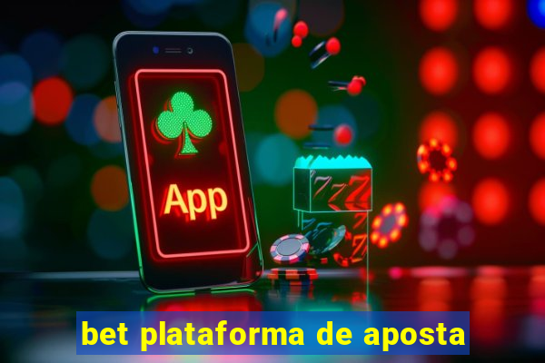 bet plataforma de aposta