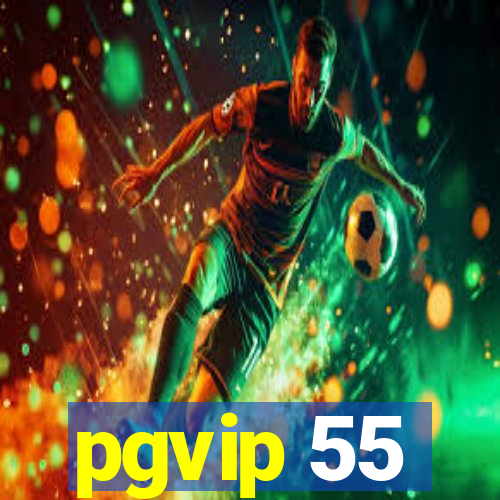 pgvip 55