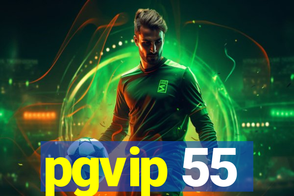 pgvip 55